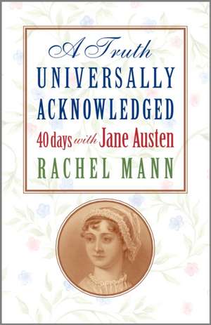 A Truth Universally Acknowledged de Rachel Mann
