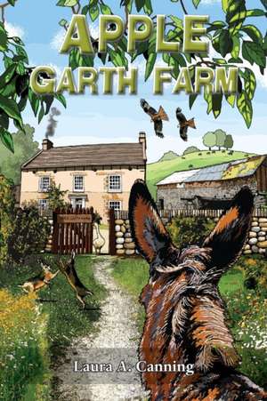 Apple Garth Farm de Laura A. Canning