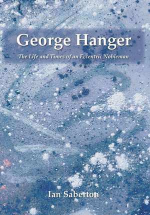 George Hanger de Ian Saberton