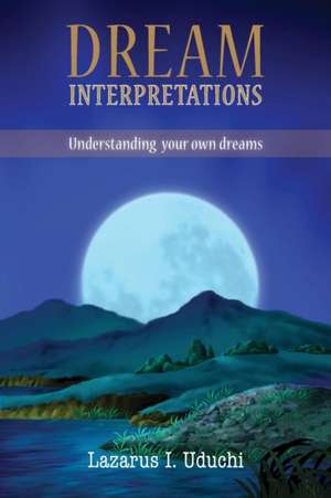 Dream Interpretation de Lazarus I. Uduchi