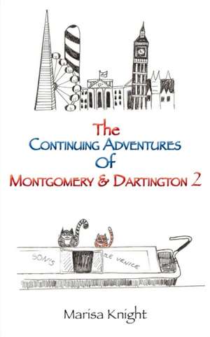 The Continuing Adventures of Montgomery & Dartington 2 de Marisa Knight