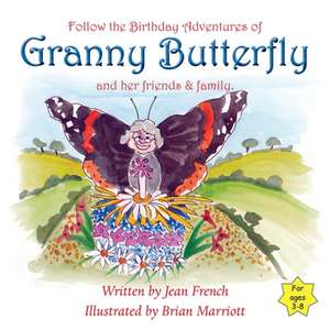 Granny Butterfly's Birthday de Jean French