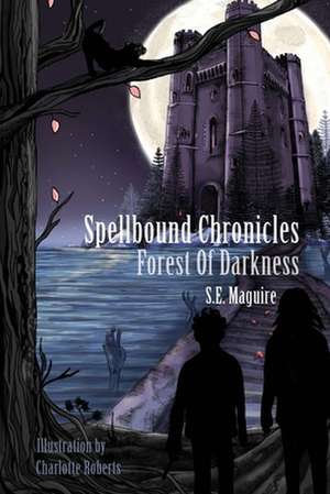 Forest of Darkness de S. E. Maguire