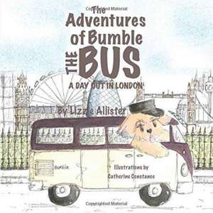 The Adventures of Bumble the Bus de Lizzie Allister