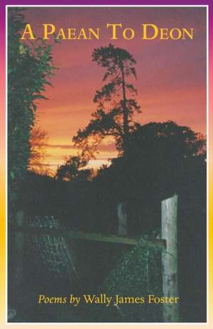A Paean to Deon de Wally James Foster