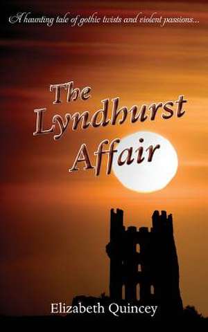 The Lyndhurst Affair de Elizabeth Quincey