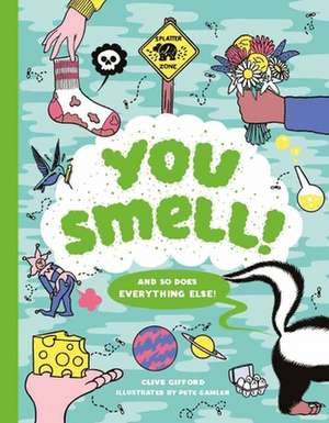 You Smell! de Clive Gifford