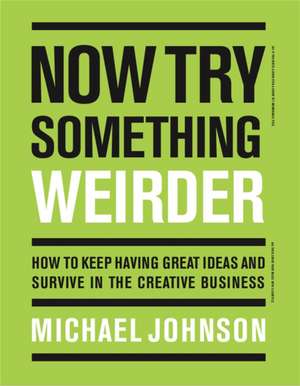 Now Try Something Weirder de Michael Johnson