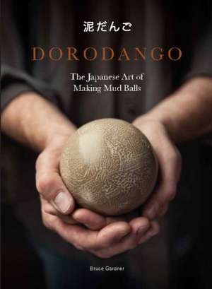 Dorodango de Bruce Gardner