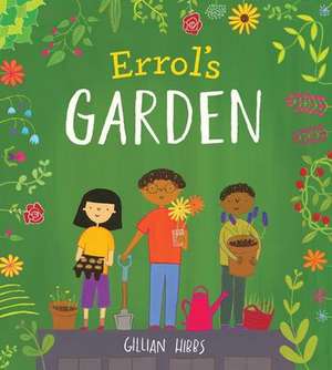 Errol's Garden 8x8 Edition de Gillian Hibbs