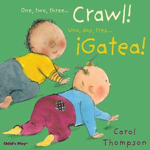 Crawl!/¡Gatea! de Carol Thompson