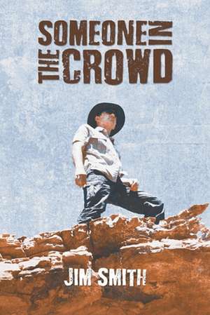 Someone in the Crowd de Jim Smith