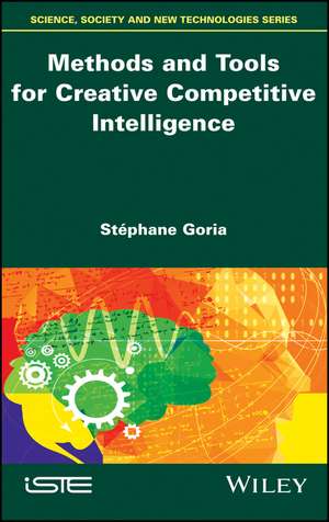 Methods and Tools for Creative Competitive Intelligence de S Goria