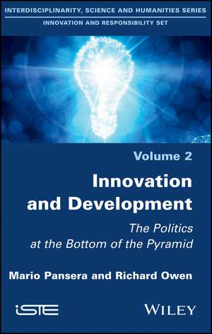 Innovation and Development – The Politics at the Bottom of the Pyramid de M Pansera