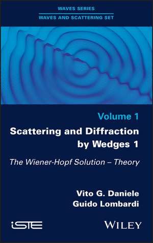 Scattering and Diffraction by Wedges 1 – The Wiener–Hopf Solution de Daniele