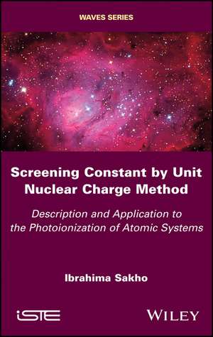 Screening Constant by Unit Nuclear Charge Method – Description and Application to the Photoionization of Atomic Systems de I Sakho