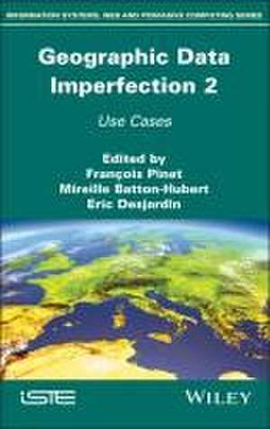 Geographical Data Imperfection 2: Use Cases de Francois Pinet