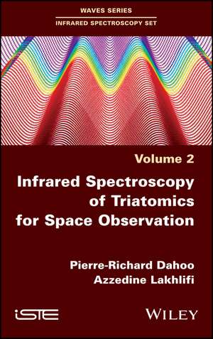 Infrared Spectroscopy of Triatomics for Space Observation de PR Dahoo