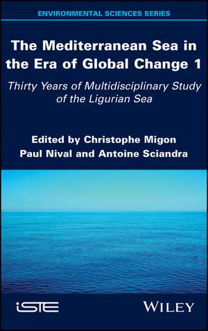 The Mediterranean Sea in the Era of Global Change 1 – 30 years of Multidisciplinary Study of the Ligurian Sea de C Migon