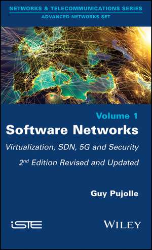 Software Networks – Second Edition – Virtualization, SDN, 5G and Security de G Pujolle