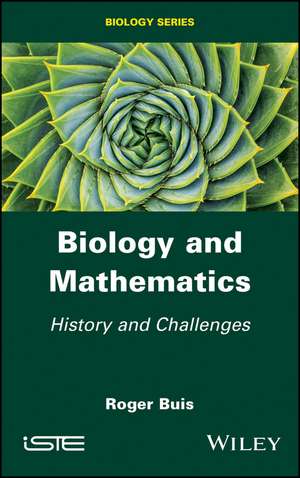 Biology and Mathematics – History and Challenges de R Buis