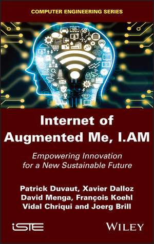 Internet of Augmented Me, I.AM – Design your Sustainable Future de Duvaut