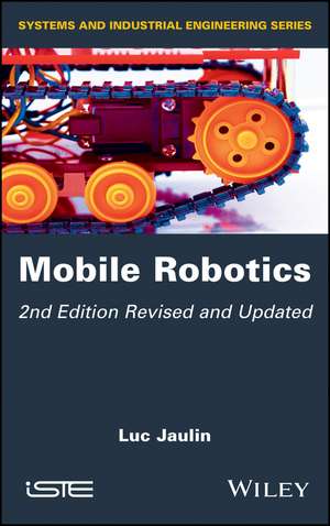 Mobile Robotics, Second Edition de L Jaulin