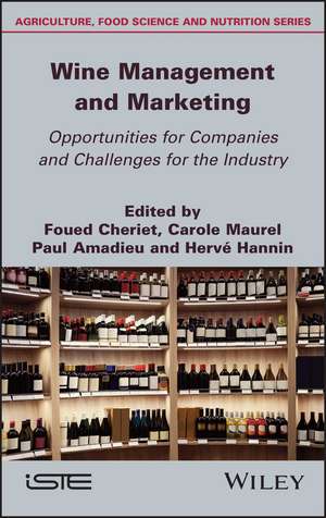 Wine Management and Marketing Opportunities for Companies and Challenges for the Industry de F Cheriet