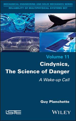 Cindynics, The Science of Danger – A Wake–up Call de G Planchette