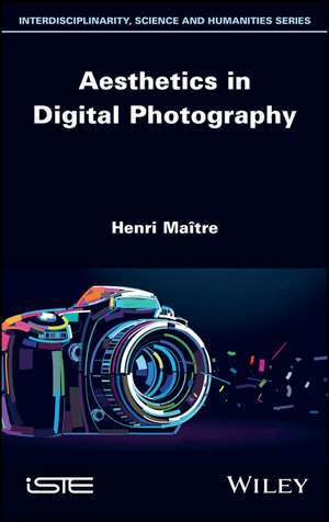 Aesthetics in Digital Photography de Maître