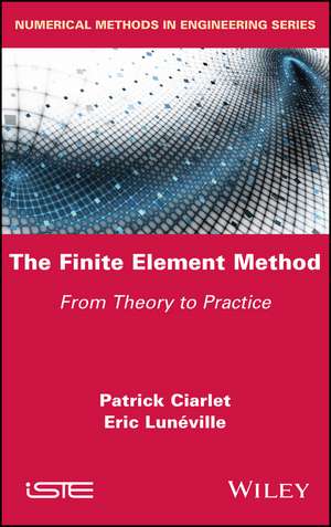 The Finite Element Method: From Theory to Practice de Patrick Ciarlet