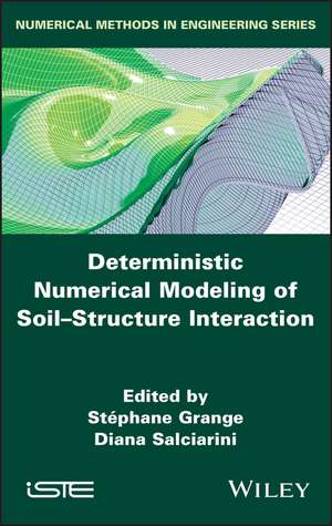 Deterministic Numerical Modeling of Soil Structure Interaction de S Grange