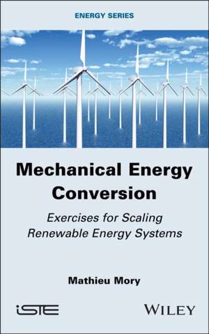 Mechanical Energy Conversion de Mathieu Mory
