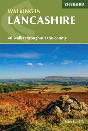 Walking in Lancashire de Mark Sutcliffe