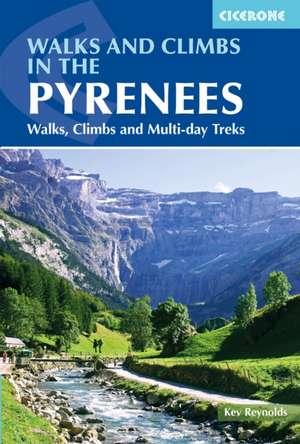 Walks and Climbs in the Pyrenees de Kev Reynolds