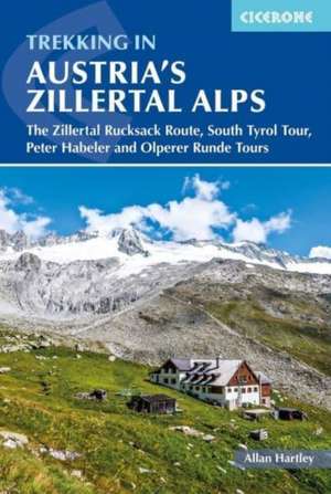 Trekking in Austria's Zillertal Alps de Allan Hartley