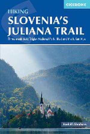 Hiking Slovenia's Juliana Trail de Rudolf Abraham