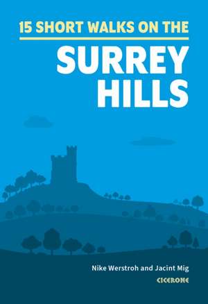 15 Short Walks in the Surrey Hills de Jacint Mig