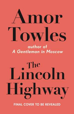 The Lincoln Highway de Amor Towles