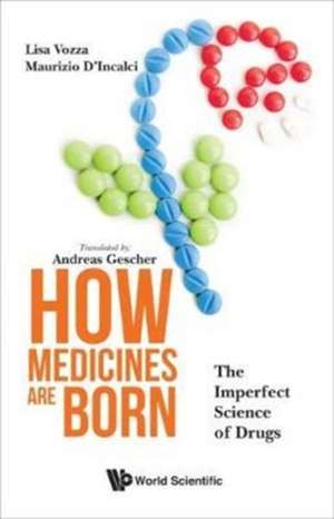 How Medicines Are Born de Lisa Vozza