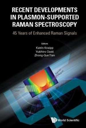 Recent Developments in Plasmon-Supported Raman Spectroscopy de Katrin Kneipp