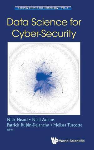 DATA SCIENCE FOR CYBER-SECURITY de Niall Adams Patrick Rubin-D Nick Heard