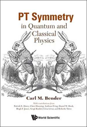 PT Symmetry de Carl M Bender