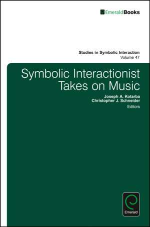 Symbolic Interactionist Takes on Music de Norman K. Denzin