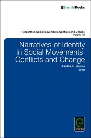 Narratives of Identity in Social Movements, Conflicts and Change de Landon E. Hancock