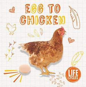 Holmes, K: Life Cycle of a Chicken de Kirsty Holmes