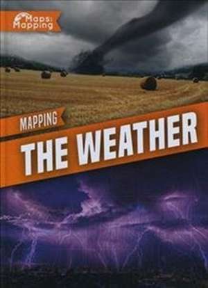 Wood, J: Mapping The Weather de John Wood