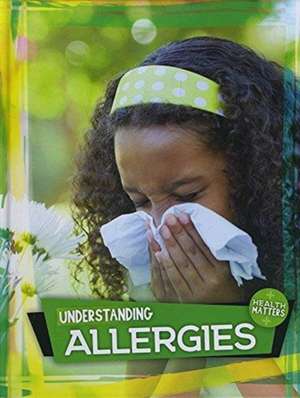 Understanding Allergies de Holly Duhig