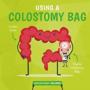 Wearing a Colostomy Bag de Harriet Brundle