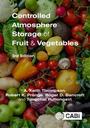 Controlled Atmosphere Storage of Fruit and Vegetables de Anthony Keith Thompson